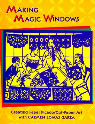 Making Magic Windows/Creating Papel Picado