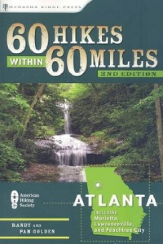60 Hikes Within 60 Miles: Atlanta