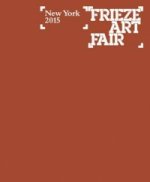 Frieze Art Fair New York Catalogue 2015