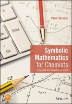 Symbolic Mathematics for Chemists - A Guide for Maxima Users