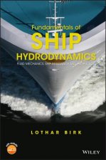 Fundamentals of Ship Hydrodynamics - Fluid Mechanics, Ship Resistance and Propulsion
