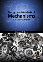 Design and Analysis of Mechanisms - A Planar Approach