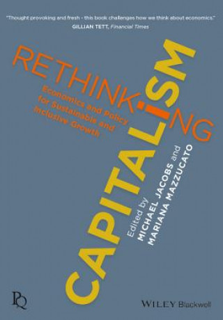 Rethinking Capitalism - Economic Policy for Sustainable and Equitable Growth