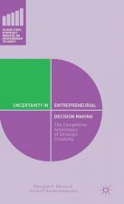 Uncertainty in Entrepreneurial Decision Making