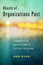 Ghosts of Organizations Past
