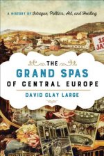 Grand Spas of Central Europe