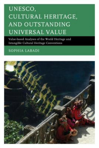 UNESCO, Cultural Heritage, and Outstanding Universal Value