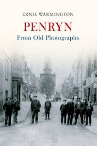 Penryn From Old Photographs