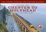 London, Midland and Scottish Railway Volume One Chester to Holyhead