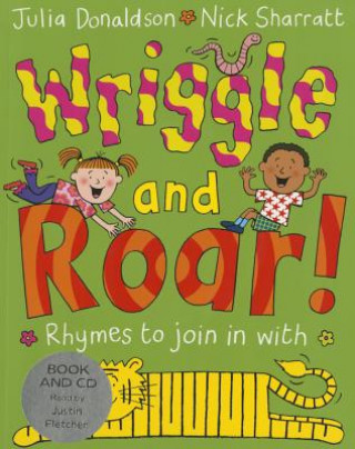 Wriggle and Roar!