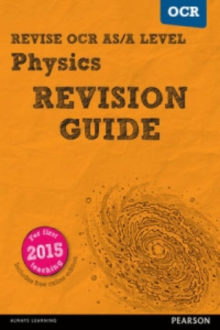 Pearson REVISE OCR AS/A Level Physics Revision Guide