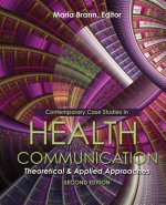 Contemporary Case Studies in Health Communication: Theoretical and Applied Approaches