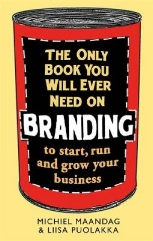 Only Book You Will Ever Need on Branding