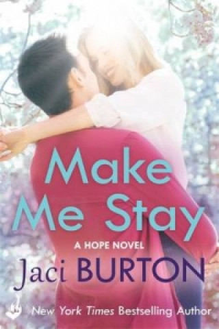 Make Me Stay: Hope Book 5