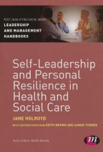 Self-Leadership and Personal Resilience in Health and Social Care