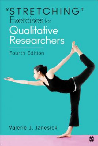 "Stretching" Exercises for Qualitative Researchers (Valerie J. Janesick)(Puha kötésű)