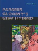 Farmer Gloomy's New Hybrid