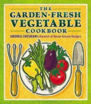 Garden-Fresh Vegetable Cookbook