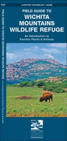 Field Guide to Wichita Mountains Wildlife Refuge