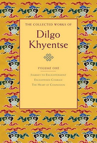 Collected Works of Dilgo Khyentse, Volume One