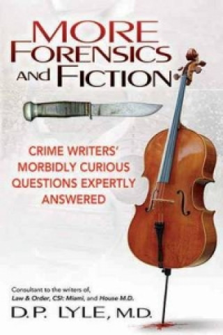 More Forensics & Fiction