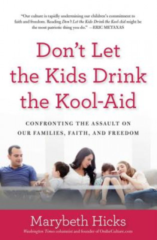 Don't Let the Kids Drink the Kool-Aid