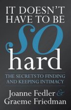 It Doesn't Have to be So Hard