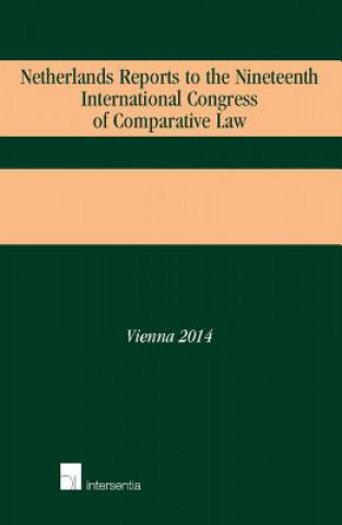 Netherlands Reports to the Nineteenth International Congress of Comparative Law