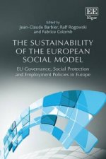 Sustainability of the European Social Model - EU Governance, Social Protection and Employment Policies in Europe