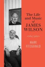 Life and Music of James Wilson