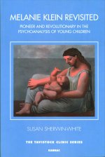 Melanie Klein Revisited