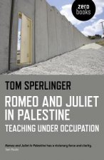 Romeo and Juliet in Palestine - Teaching Under Occupation