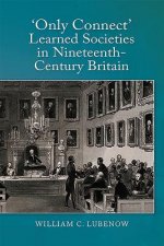 Only Connect: Learned Societies in Nineteenth-Century Britain