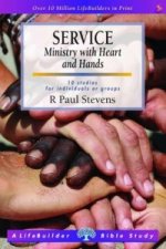Service: Ministry with Heart and Hands (Lifebuilder Study Guides)