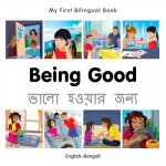 My First Bilingual Book - Being Good - French-english
