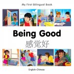 My First Bilingual Book - Being Good - Chinese-english
