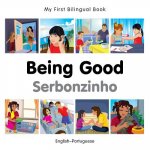 My First Bilingual Book - Being Good - Portuguese-english