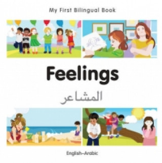 My First Bilingual Book - Feelings - Arabic-english