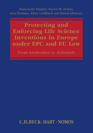 Protecting and Enforcing Life Science Inventions in Europe under EPC and EU Law