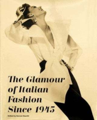 Glamour of Italian Fashion Since 1945 (Sonnet Stanfill)(Brožovaná)