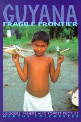 Guyana, Fragile Frontier
