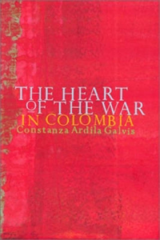 Heart of the War in Colombia
