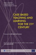 Cased-Based Teaching and Learning for the 21st Century