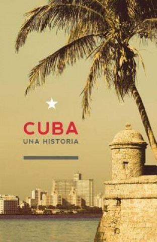 Cuba: UNA Historia