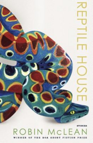 Reptile House (Robin McLean)(Brožovaná)