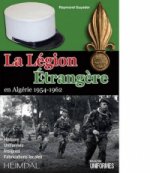 La leGion eTrangeRe En AlgeRie 1954-1962