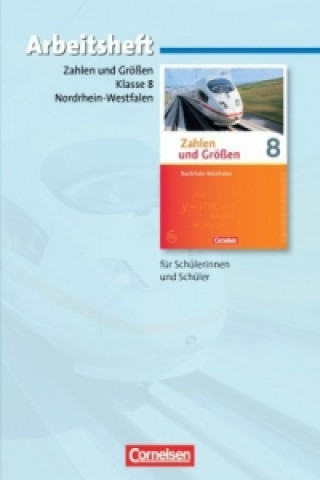 Zahlen und Größen - Nordrhein-Westfalen Kernlehrpläne - Ausgabe 2013 - 8. Schuljahr