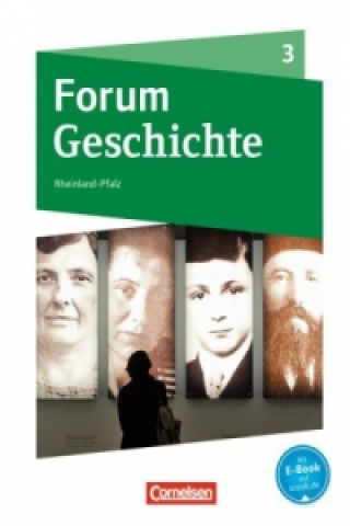 Forum Geschichte - Neue Ausgabe - Gymnasium Rheinland-Pfalz - Band 3