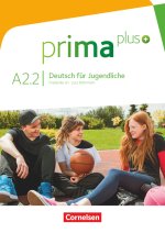 Prima plus: Deutsch für Jugendliche Allgemeine Ausgabe · A2.2 Schulbuch