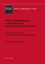 National Bibliographies in the Digital Age: Guidance and New Directions